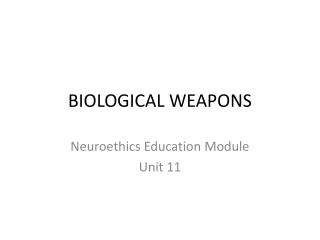 BIOLOGICAL WEAPONS