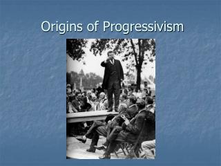 Origins of Progressivism