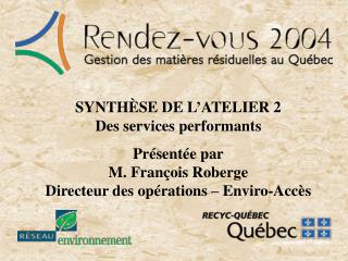 SYNTHÈSE DE L’ATELIER 2 Des services performants