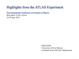Highlights from the ATLAS Experiment First International Conference on Frontiers in Physics