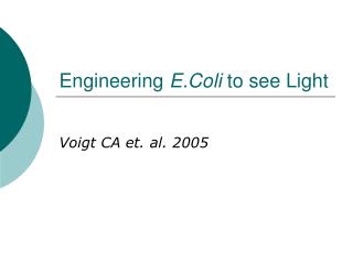 Engineering E.Coli to see Light