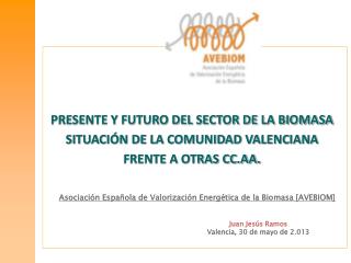 Asociación Española de Valorización Energética de la Biomasa [AVEBIOM]