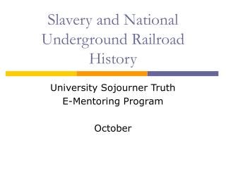 Slavery and National Underground Railroad History