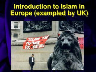 Introduction to Islam in Europe (exampled by UK)