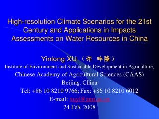 Yinlong XU （ 许 吟隆 ） Institute of Environment and Sustainable Development in Agriculture,