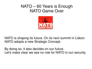 NATO is shaping its future. On its next summit in Lisbon NATO adopts a new Strategic Concept.