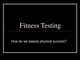 Fitness Testing