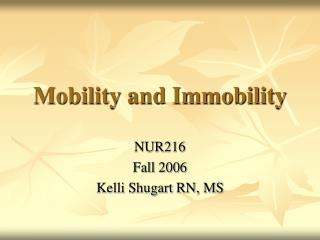 Mobility and Immobility
