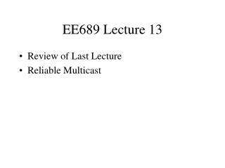 EE689 Lecture 13