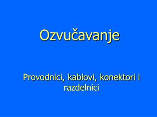 Provodnici, kablovi, konektori i razdelnici