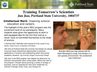 Training Tomorrow’s Scientists Jun Jiao, Portland State University, 1004737