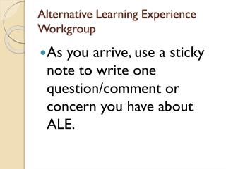 Alternative Learning Experience Workgroup