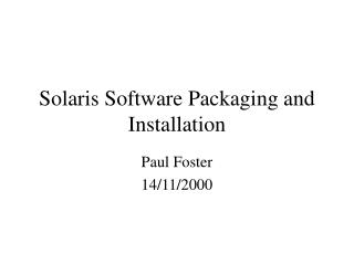 Solaris Software Packaging and Installation