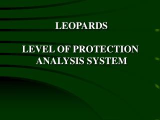 LEOPARDS LEVEL OF PROTECTION ANALYSIS SYSTEM
