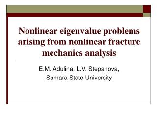 Nonlinear eigenvalue problems arising from nonlinear fracture mechanics analysis