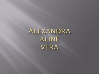 ALEXANDRA ALINE VERA