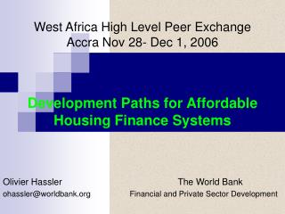 West Africa High Level Peer Exchange Accra Nov 28- Dec 1, 2006