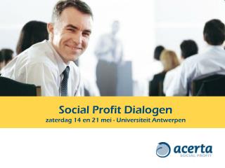 Social Profit Dialogen zaterdag 14 en 21 mei - Universiteit Antwerpen
