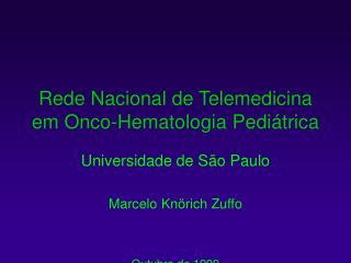 Rede Nacional de Telemedicina em Onco-Hematologia Pediátrica