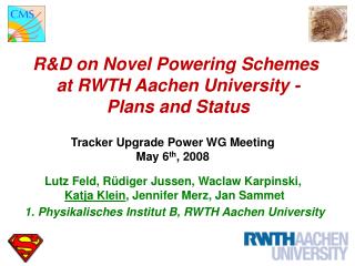R&amp;D on Novel Powering Schemes at RWTH Aachen University - Plans and Status