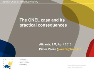 The ONEL case and its practical consequences