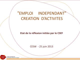 &quot; EMPLOI INDEPENDANT &quot; CREATION D’ACTIVITES