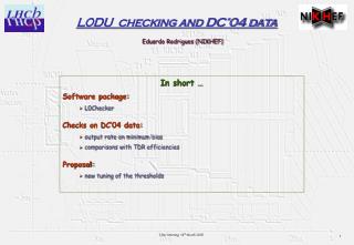 L0DU checking and DC’04 data Eduardo Rodrigues (NIKHEF)