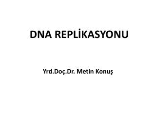 DNA REPLİKASYONU