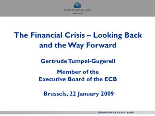 The Financial Crisis – Looking Back and the Way Forward