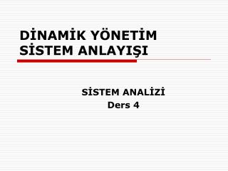 DİNAMİK YÖNETİM SİSTEM ANLAYIŞI