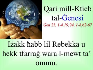 Qari mill- Ktieb tal- Ġenesi Ġen 23, 1-4.19;24, 1-8.62-67