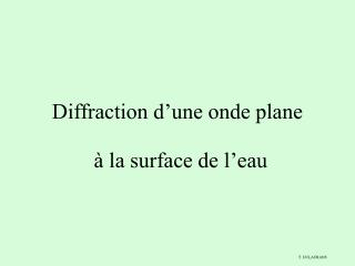 Diffraction d’une onde plane