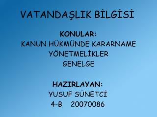 VATANDAŞLIK BİLGİSİ