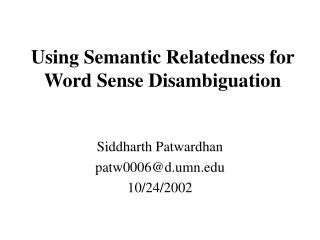 Using Semantic Relatedness for Word Sense Disambiguation