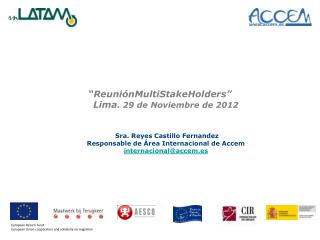 “ReuniónMultiStakeHolders” Lima . 29 de Noviembre de 2012