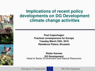 Implications of recent policy developments on DG Development climate change activities