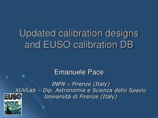 Updated calibration designs and EUSO calibration DB