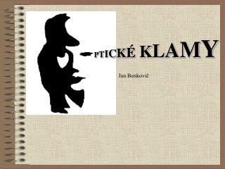 P T I C K É K L A M Y