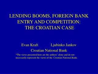 LENDING BOOMS, FOREIGN BANK ENTRY AND COMPETITION: THE CROATIAN CASE