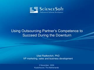 Using Outsourcing Partner’s Competence to Succeed During the Downturn
