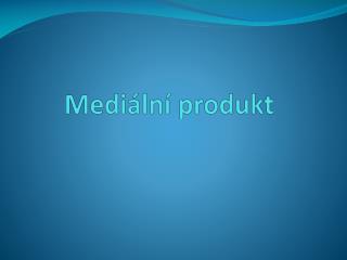 Mediální produkt