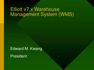 Elliott v7.x Warehouse Management System (WMS)