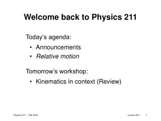 Welcome back to Physics 211