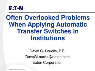 Often Overlooked Problems When Applying Automatic Transfer Switches in Institutions