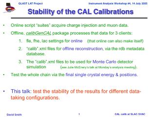 Stability of the CAL Calibrations