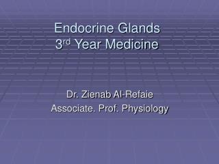 Endocrine Glands 3 rd Year Medicine