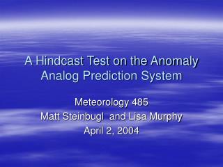 A Hindcast Test on the Anomaly Analog Prediction System