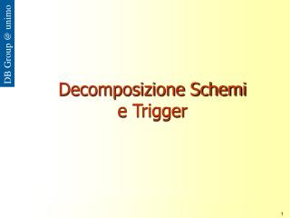 Decomposizione Schemi e Trigger