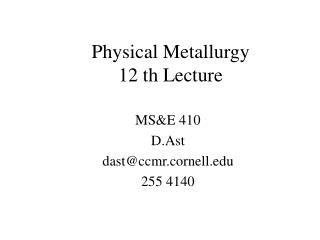 Physical Metallurgy 12 th Lecture