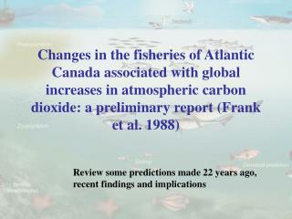 Review some predictions made 22 years ago, recent findings and implications